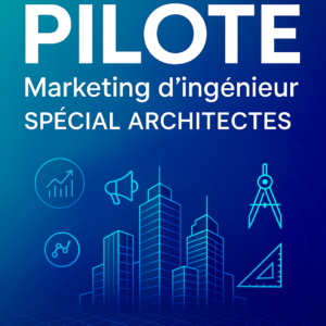 Architecture - Formation Pilote en Marketing d’ingénieur